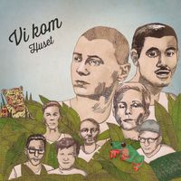 Huset - Vi Kom