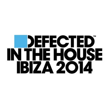 Various Artists - Defected In The House Ibiza 2014