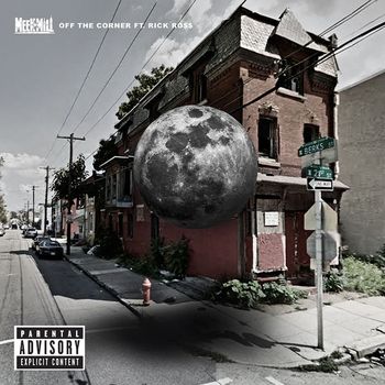 Meek Mill - Off the Corner (feat. Rick Ross) (Explicit)