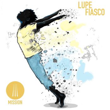Lupe Fiasco - Mission