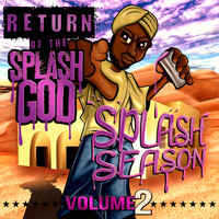 Splash God Mac Lan - Splash Season 2: Return of the Splash God (Explicit)