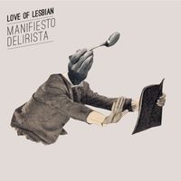 Love Of Lesbian - Manifiesto delirista