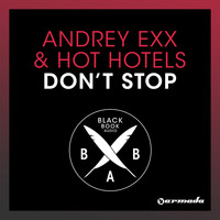 Andrey Exx & Hot Hotels - Don't Stop