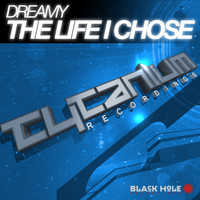Dreamy - The Life I Chose
