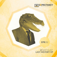 Matt Klast - Last History Ep