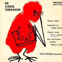 Timo Jämsen - No School Tomorrow
