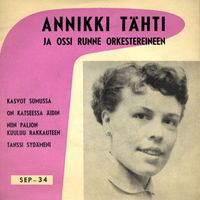 Annikki Tähti - Ja Ossi Runne orkestereineen