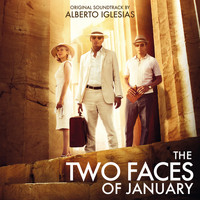 Alberto Iglesias - The Two Faces of January (Original Motion Picture Soundtrack)