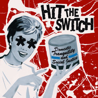 Hit the Switch - Domestic Tranquility And Social Justice