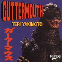 Guttermouth - Teri Yakimoto (Explicit)