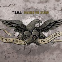 T.S.O.L. - Divided We Stand (Explicit)