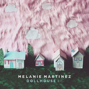 Melanie Martinez - Dollhouse