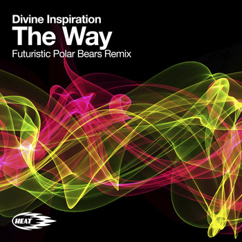 Divine Inspiration - The Way (Put Your Hand In My Hand) (Futuristic Polar Bears Remix)