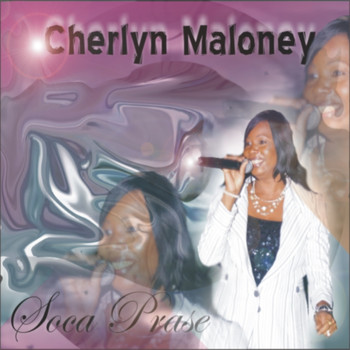 Cherlyn Maloney - Soca Praise