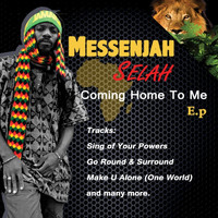 Messenjah Selah - Coming Home To Me - EP