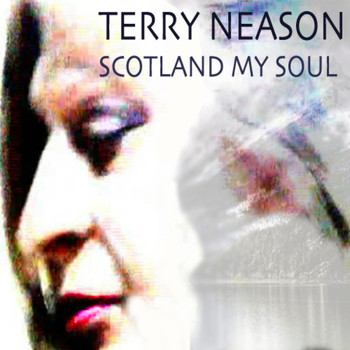 Terry Neason with Brian Prentice - Scotland My Soul