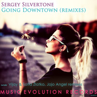 Sergey Silvertone - Going Downtown (Remixes)
