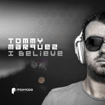 Tommy Marquez - I Belive
