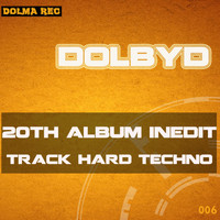 Dolby D - 20th Album Inedit Track Hard Techno