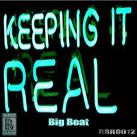 Big Beat - Keeping It Real