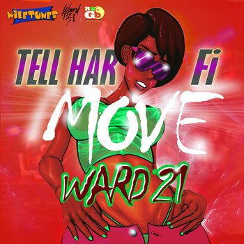 Ward 21 - Tell Har Fi Move - Single