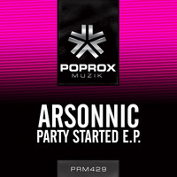 Arsonnic - Party Started E.P.