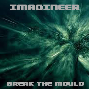 Imagineer - Break the Mould
