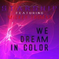 Starship - We Dream In Color - Single