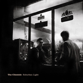 The Clientele - Suburban Light (Remastered)