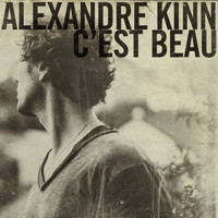 Alexandre Kinn - C'est beau - Single