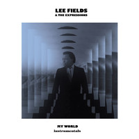 Lee Fields & The Expressions - My World (Instrumental)
