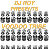 DJ Roy - Voodoo Tribe