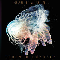 Claudio Merlini - Forever Changes