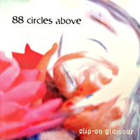 88 Circles Above - Clip-On Glamour