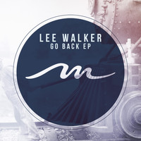 Lee Walker - Go Back EP