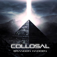 Brandon Hadden - Collosal