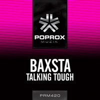 Baxsta - Talking Tough
