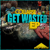 Collapse - Get Wasted EP