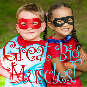 Various Artists - Great Big Muscles - Super Wacky, Fun Songs to Get Your Kids Moving and Working out Their Bodies!