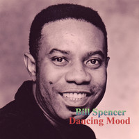 Bill Spencer - Dancing Mood