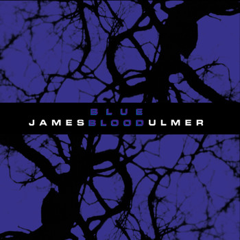 James Blood Ulmer - Blue Blood
