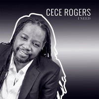 CeCe Rogers - I Need