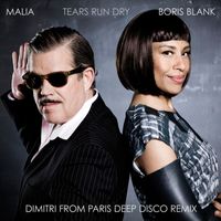 Malia, Boris Blank - Tears Run Dry (Dimitri From Paris Deep Disco Remix)