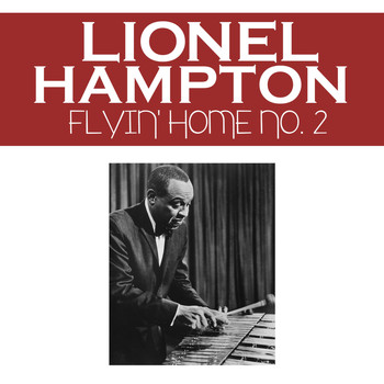 Lionel Hampton - Flyin' Home No. 2