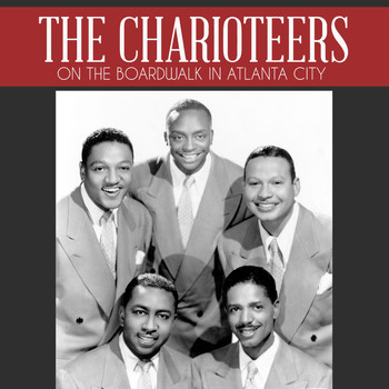 The Charioteers - On the Boardwalk in Atlanta City