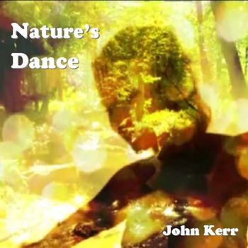 John Kerr - Nature's Dance