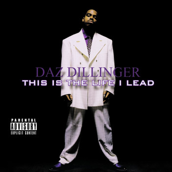 Daz Dillinger - This Is the Life I Lead (Digitally Remastered) (Explicit)