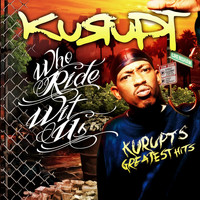 Kurupt - Who Ride Wit Us: Kurupt's Greatest Hits (Explicit)