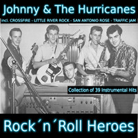 Johnny & the Hurricanes - Rock'n'Roll Heroes