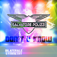 Salvatore Polizzi - Don't U Know